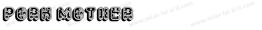 pork mother字体转换